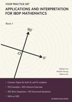 Applications and Interpretation for IBDP Mathematics Book 1