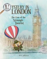 Mystery in London - The Case of the Strange Tourist