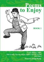 Poems to Enjoy. Book 1 An Anthology of Poems for Primary Students and Readers With Teaching and Learning Notes and Guide