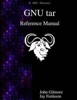 GNU Tar Reference Manual