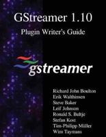 GStreamer 1.10 Plugin Writer's Guide