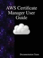 AWS Certificate Manager User Guide