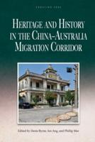 Heritage and History in the China-Australia Migration Corridor