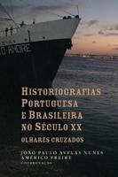 Historiografias Portuguesa E Brasileira No Século XX