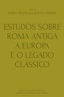 Estudos Sobre Roma Antiga, a Europa E O Legado Clássico