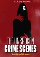 The Unspoken Crime Scenes