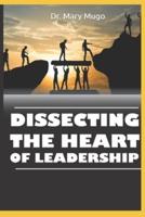 DISSECTING THE HEART OF LEADERSHIP