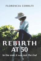 Rebirth at 50