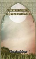 Unprecedented Poetic Pathways