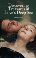 Discovering Treasures in Love's Deep Sea