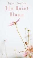 The Quiet Bloom