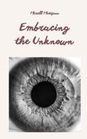 Embracing the Unknown