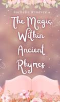 The Magic Within Ancient Rhymes