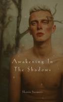 Awakening In The Shadows