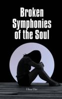 Broken Symphonies of the Soul