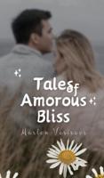 Tales of Amorous Bliss