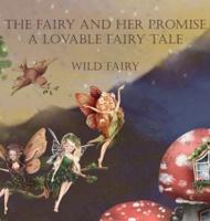 The Fairy and Her Promise: A Lovable Fairy Tale
