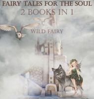 Fairy Tales For The Soul: 2 Books In 1