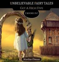 Unbelievable Fairy Tales: Get A High Five