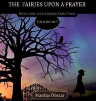 Fairy Tales Upon A Prayer: 5 Books In 1