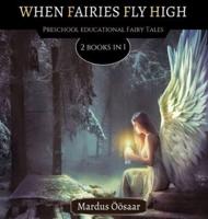 When Fairies Fly High: 2 Books In 1