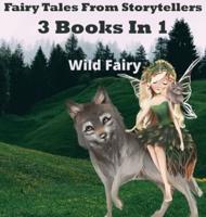 Fairy Tales From Storytellers: 3 Books In 1