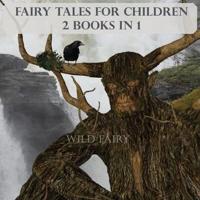 Fairy Tales For Children: 2 Books In 1