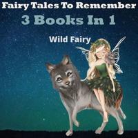 Fairy Tales To Remember: 3 Books In 1