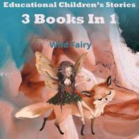 Educational Children's Stories: 3 Books In 1