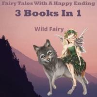 Fairy Tales With A Happy Ending: 3 Books In 1
