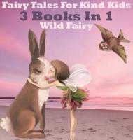 Fairy Tales For Kind Kids: 3 Books In 1