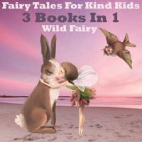 Fairy Tales For Kind Kids: 3 Books In 1