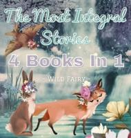 The Most Integral Stories: 4 Books In 1