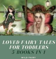 Loved Fairy Tales for Toddlers: 5 Books in 1