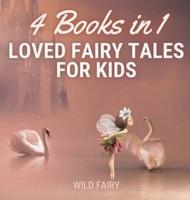 Loved Fairy Tales for Kids: 4 Books in 1