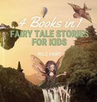 Fairy Tale Stories for Kids: 4 Books in 1