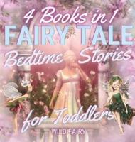 Fairy Tale Bedtime Stories for Toddlers: 4 Books in 1