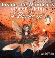 Inside the Wondrous Life of Fairies: 4 Books in 1