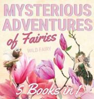 Mysterious Adventures of Fairies: 5 Books in 1