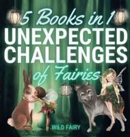 Unexpected Challenges of Fairies: 5 Books in 1