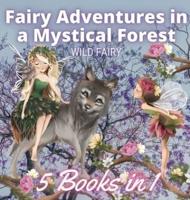 Fairy Adventures in a Mystical Forest: 5 Books in 1