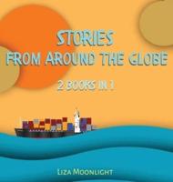 Stories From Around The Globe: 3 Books In 1