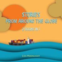 Stories From Around The Globe: 2 Books In 1