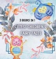 Cutest Children's Fairy Tales: 3 Books In 1