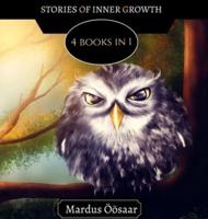 Stories of Inner Growth: 4 Books In 1