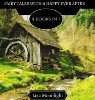 Fairy Tales with a Happy Ever After: 4 Books In 1