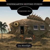 Kindergarten Bedtime Stories: 4 Books In 1