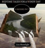 Bedtime tales for a Windy Day: 4 Books In 1
