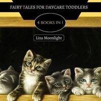 Fairy Tales for Daycare Toddlers: 4 Books In 1