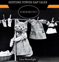 Bedtime Power Nap Tales: 4 Books In 1